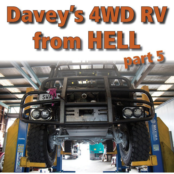 Davey's 4WD RV from Hell pt 5