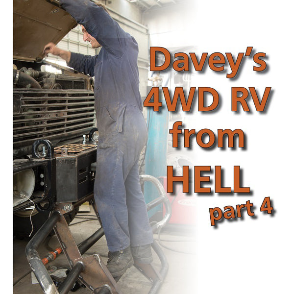 Davey's 4WD RV from Hell - part 4
